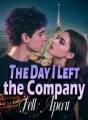 The Day I Left, the Company Fell Apart cover