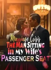 Marriage Crisis: The Man Sitting in My Wife's Passenger Seat