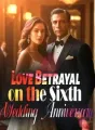 Love Betrayal on the Sixth Wedding Anniversary cover