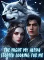 The Night My Alpha Stopped Looking for Me cover