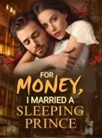 For money, I married a sleeping prince