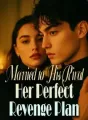 Married to His Rival: Her Perfect Revenge Plan cover