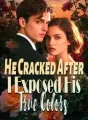 He Cracked After I Exposed His True Colors cover