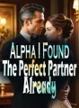 Alpha, I Found The Perfect Partner Already cover