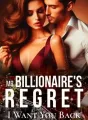 MR. BILLIONAIRE'S REGRET; I WANT YOU BACK cover