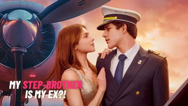 My Step-Brother is My Ex?! — A Scandalously Sweet Short Drama You Can’t Stop Watching