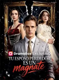 Tu esposo perdedor es un magnate (Doblado)