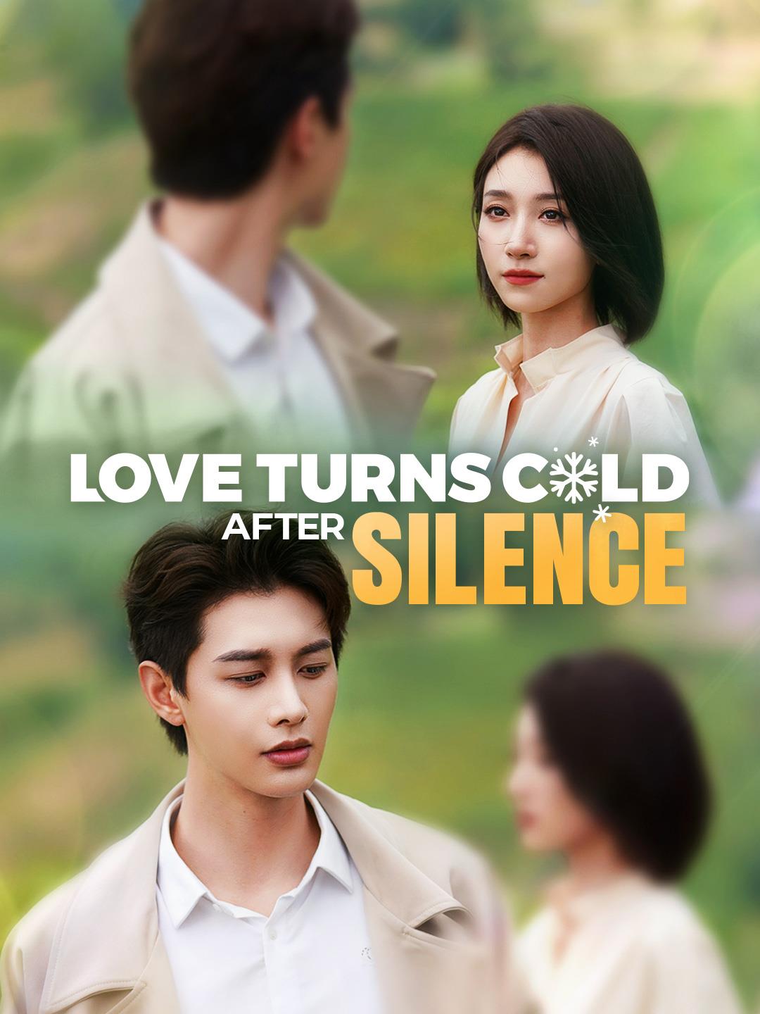 Love Turns Cold After Silence