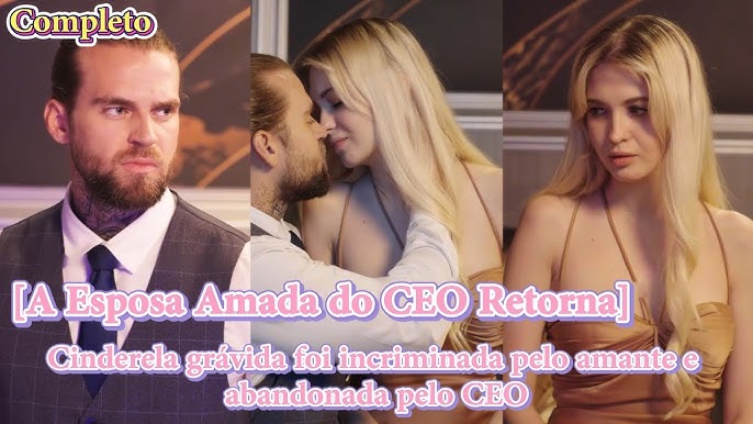 A Esposa Amada do CEO Retorna: Um Drama de Amor e Mistério que prende do começo ao fim