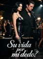 Su vida por mi dedo cover