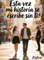 Esta vez mi historia se escribe sin ti cover