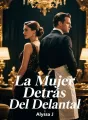 La Mujer Detrás Del Delantal cover