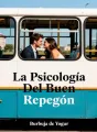 La Psicología Del Buen Repegón cover
