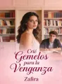 Crié Gemelos para la Venganza cover