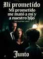 Mi prometido me mató a mí y a nuestro hijo por su primer amor cover