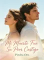Mi Muerte Fue Su Peor Castigo cover