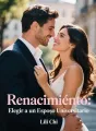Renacimiento: Elegir a un Esposo Universitario cover