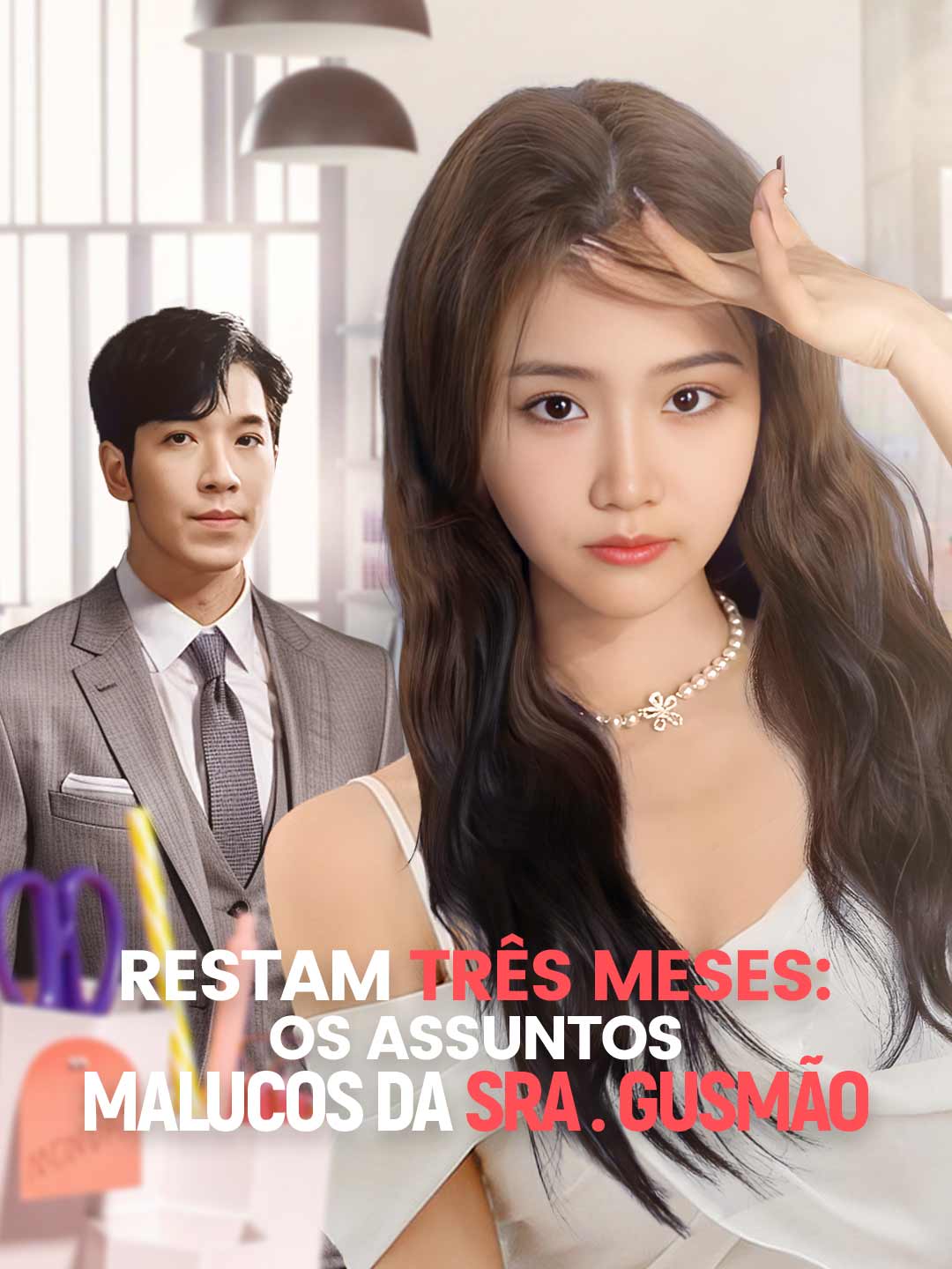 Restam Três Meses: Os Assuntos Malucos da Sra. Gusmão