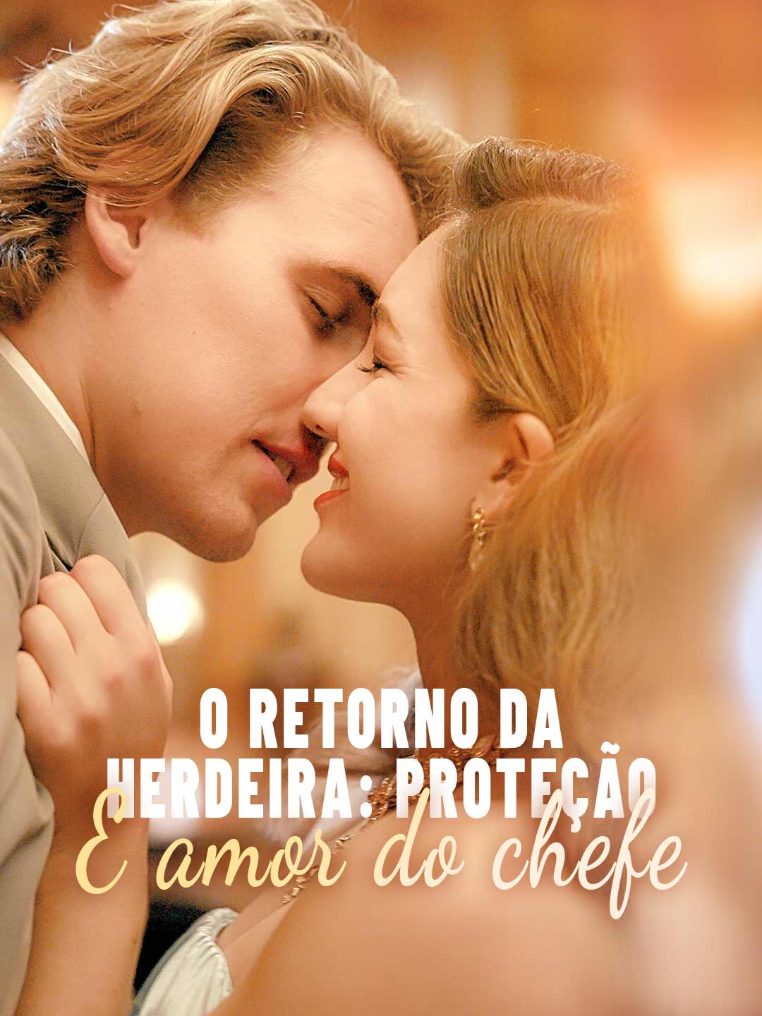 O Retorno da Herdeira: Proteção e Amor do Chefe