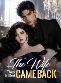 The Wife They Killed Came Back