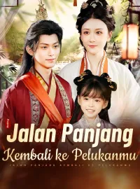 Jalan Panjang Kembali ke Pelukanmu
