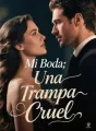 Mi Boda: Una Trampa Cruel cover