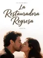 La Restauradora Regresa cover