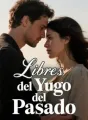 Libres del Yugo del Pasado cover