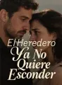 El Heredero Ya No Quiere Esconder cover
