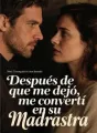 Después de que me dejó, me convertí en su madrastra cover