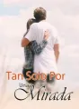 Tan Solo Por Una Mirada cover