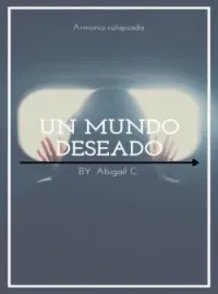 Un mundo deseado 
