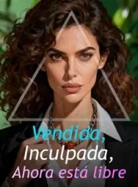 Vendida, Inculpada, Ahora está libre