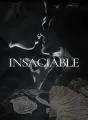 INSACIABLE. cover