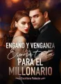 Engaño y Venganza. Una esposa tonta para el millonario cover