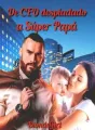 De CEO despiadado a súper papá cover