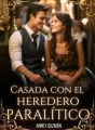 Casada con el heredero paralítico cover
