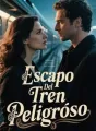 Escapo Del Tren Peligroso cover