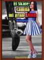 El skate: Camila mi gran amor cover