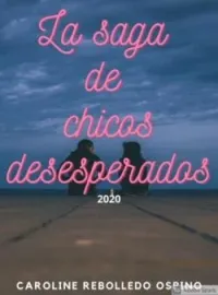 La saga de chicos desesperados