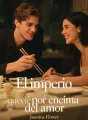 El imperio que elegí por encima del amor cover