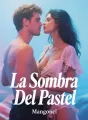 La Sombra Del Pastel cover