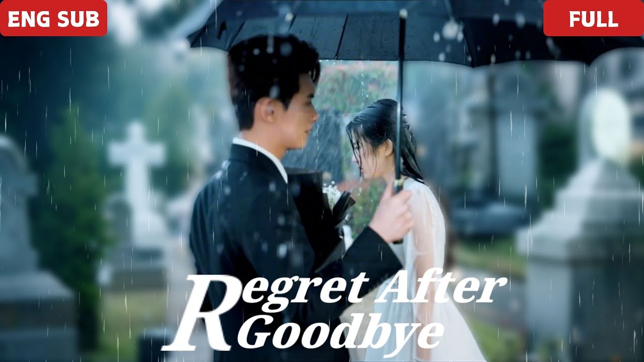 Regret After Goodbye – A Heartfelt Tale of Lost Love and Second Chances