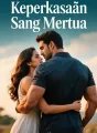 Keperkasaan Sang Mertua cover