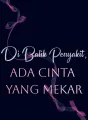 Di Balik Penyakit, Ada Cinta yang Mekar cover