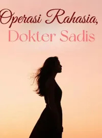 Operasi Rahasia, Dokter Sadis