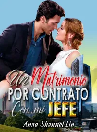 Un Matrimonio Por Contrato Con Mi Jefe Capítulo