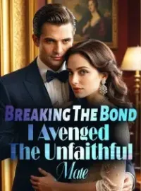 Breaking The Bond, I Avenged The Unfaithful Mate