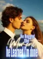 He Begged the Moment he Learned I'm done cover