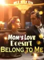 Mom's Love Doesn't Belong to Me cover
